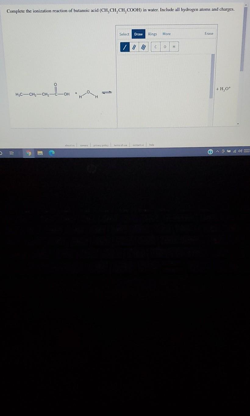 Solved Complete the ionization reaction of butanoic acid | Chegg.com