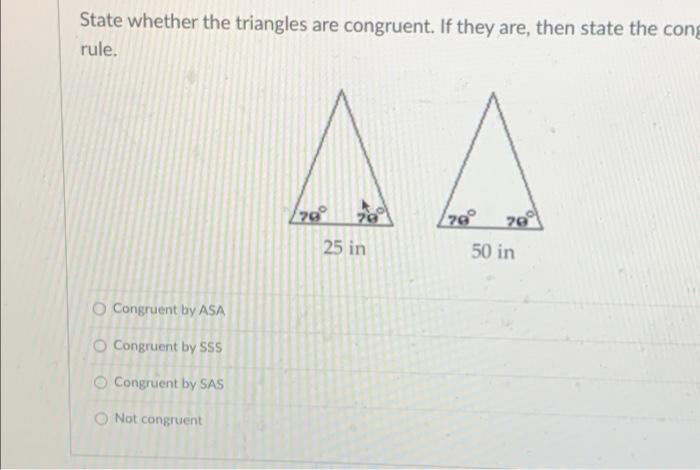 Solved State whether the triangles are congruent. If they | Chegg.com