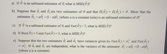 A If O Is An Unbiased Estimator Of O What Is Chegg Com