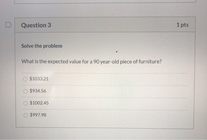 Question 3 1 pts Solve the problem What is the | Chegg.com