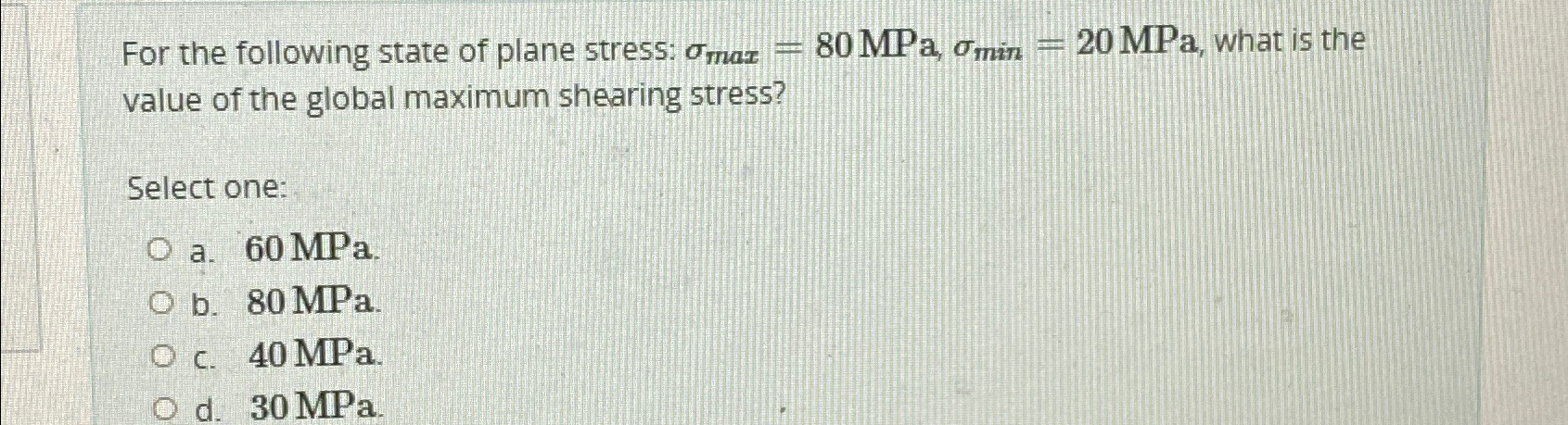 Solved For the following state of plane stress: | Chegg.com