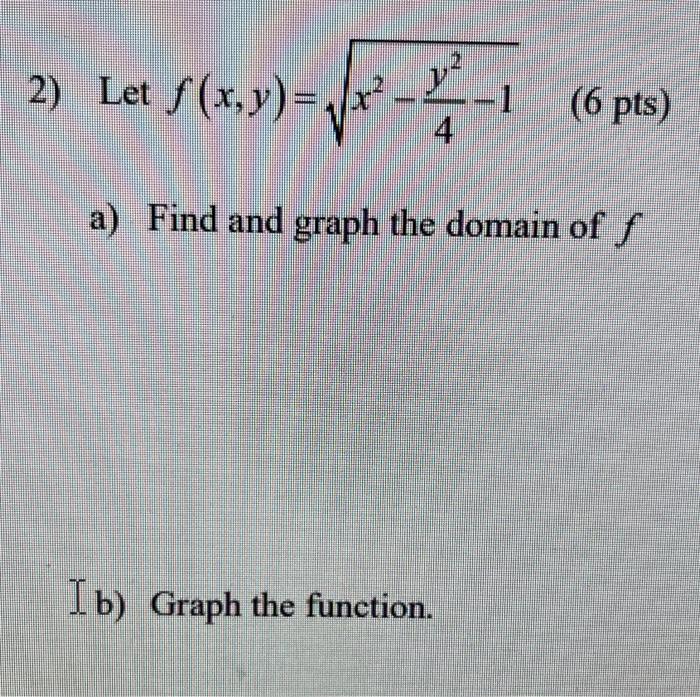 Solved Let F X Y X2−4y2−1 6pts A Find And Graph The