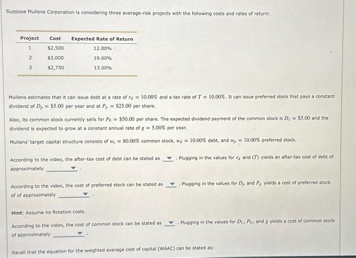Solved Suppose Mullens Corporation is considering three | Chegg.com