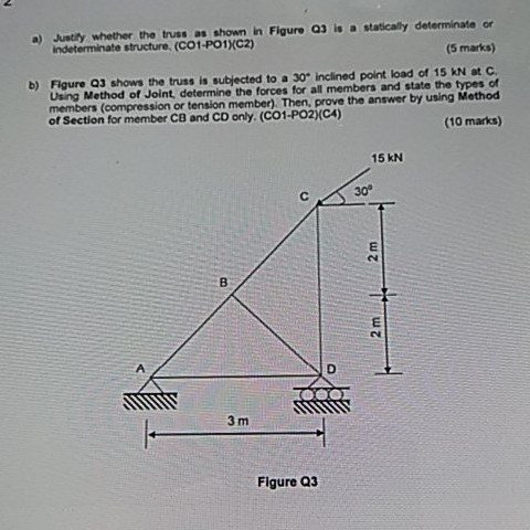 Solved a) Justly whether the truss as shown in Figure Q3 is | Chegg.com