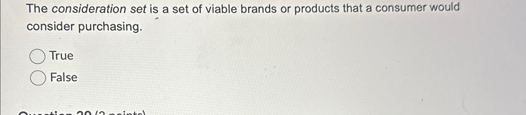 Solved The consideration set is a set of viable brands or | Chegg.com
