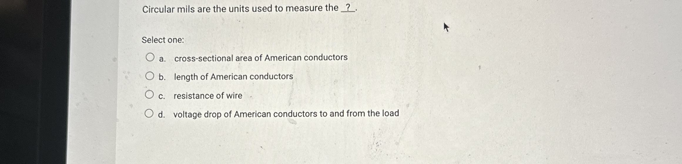 Solved Circular mils are the units used to measure the