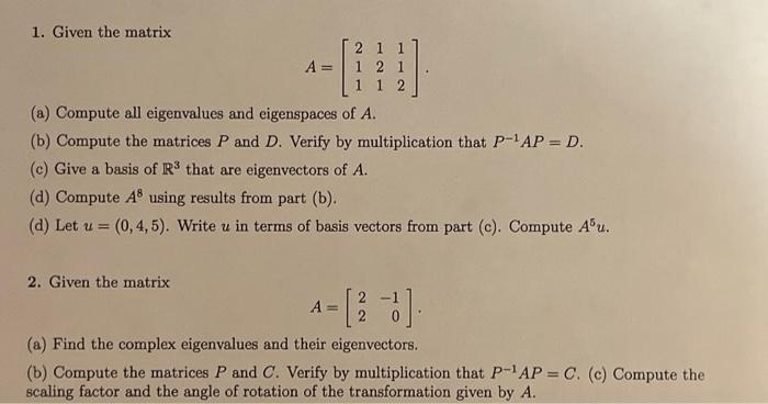 Solved 1. Given The Matrix A=⎣⎡211121112⎦⎤. (a) Compute All | Chegg.com