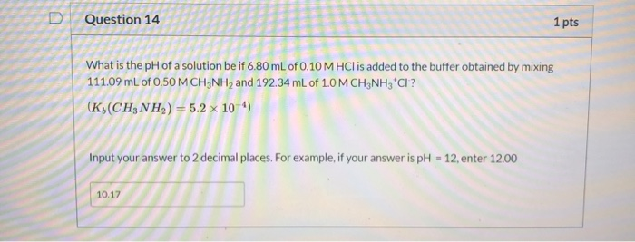Solved D Question 16 1 pts Calculate the pH of a solution | Chegg.com