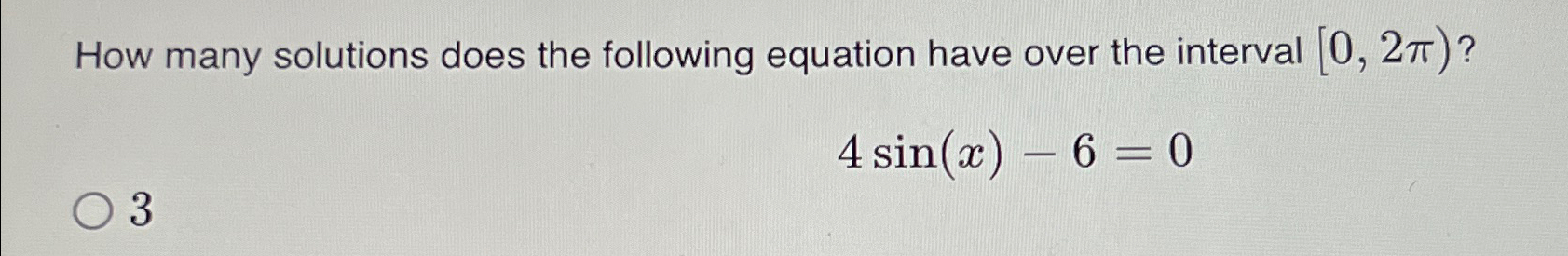 Solved How many solutions does the following equation have | Chegg.com