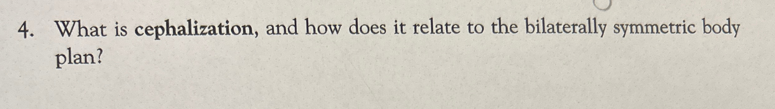 Solved What is cephalization, and how does it relate to the | Chegg.com