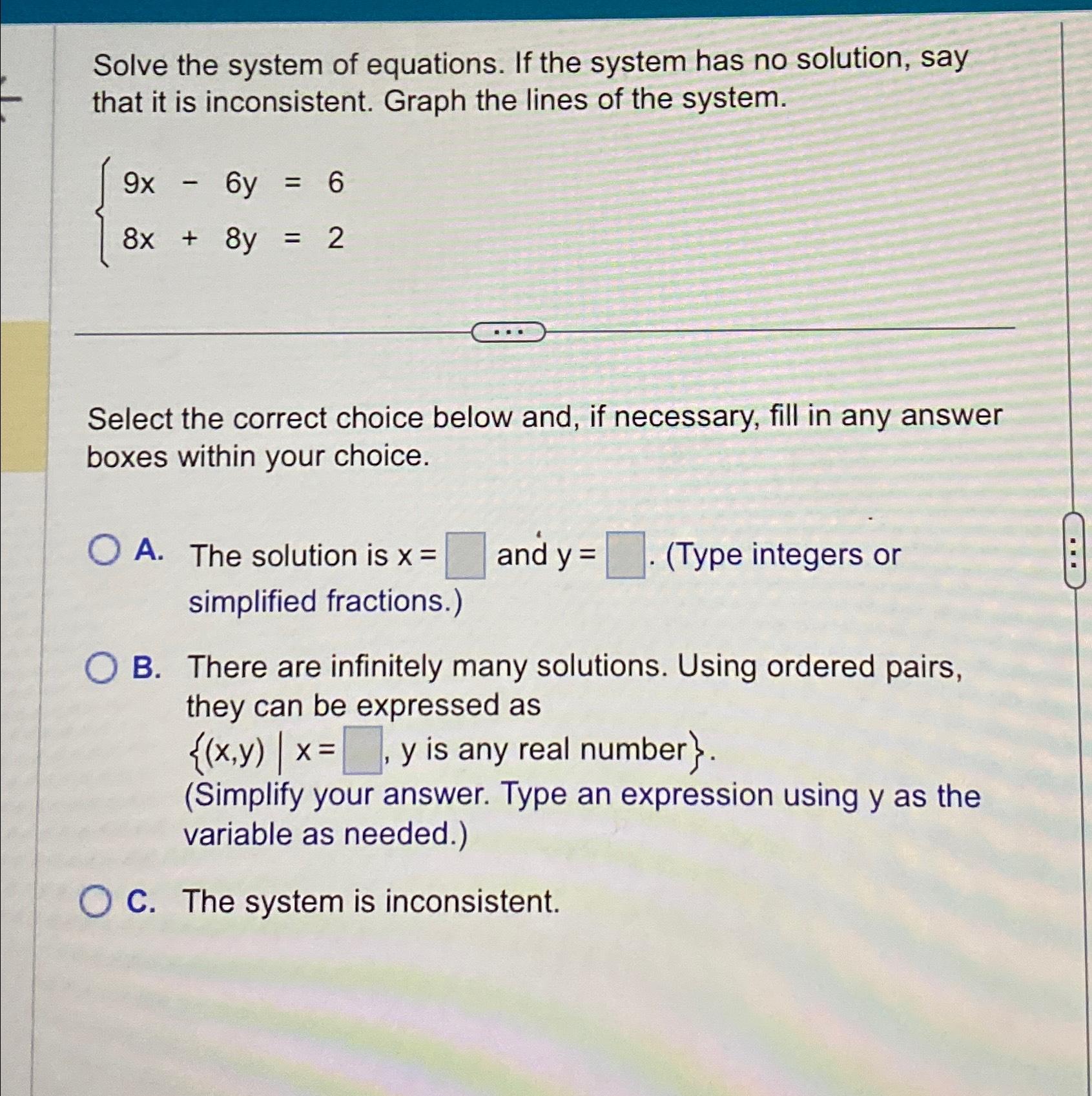 Solved Solve the system of equations. If the system has no | Chegg.com