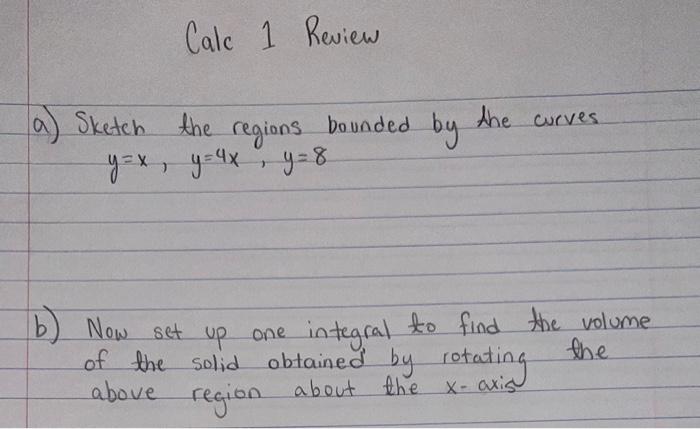 Solved Calc 1 Review a) Sketch the regions bounded by the | Chegg.com