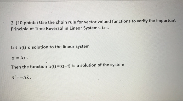 Solved 2. (10 points) Use the chain rule for vector valued | Chegg.com