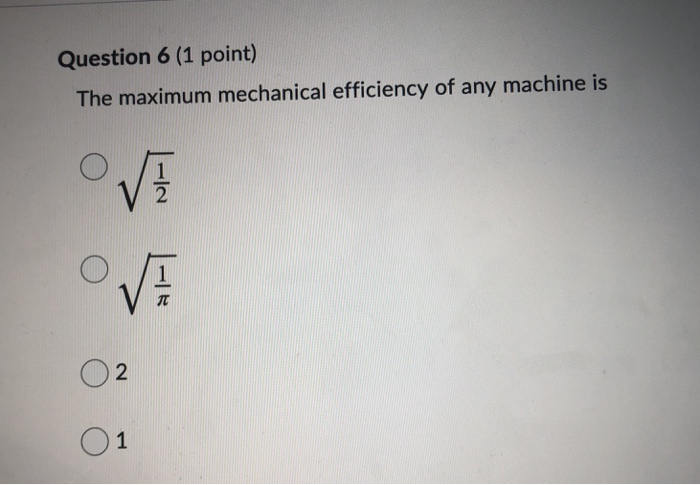 Solved Question 6 1 Point The Maximum Mechanical Effici Chegg Com