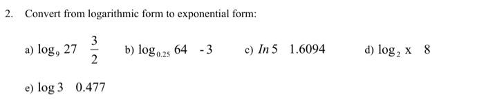 Solved Convert from logarithmic form to exponential form: a) | Chegg.com