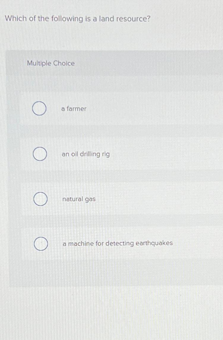 Solved Which of the following is a land resource?Multiple | Chegg.com