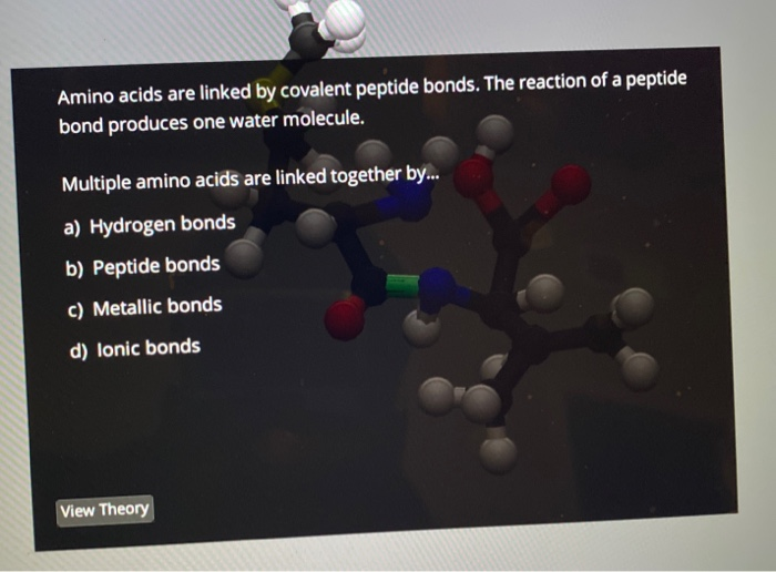 Solved Amino acids are linked by covalent peptide bonds. The