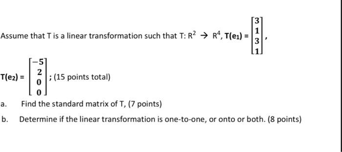 Solved Assume that T is a linear transformation such that | Chegg.com
