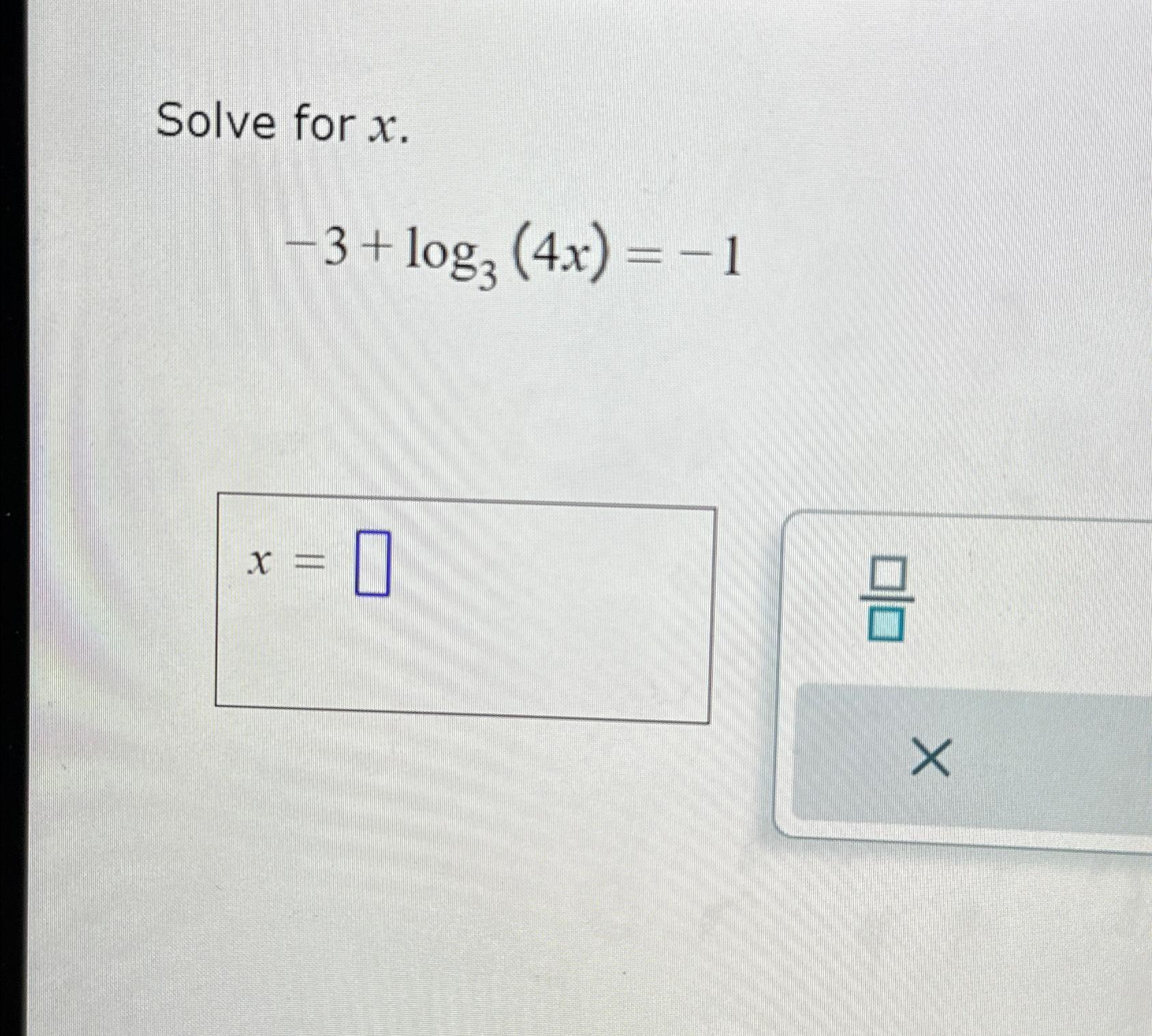 solved-solve-for-x-3-log3-4x-1-chegg