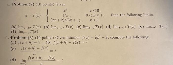 Problem(2) (10 points) Given \( y=T(x)=\left\{\begin{array}{cc}x^{2}, & x \leq 0 \\ 1 / x, & 0<x \leq 1 \\ (2 x+2) /(3 x+1), 