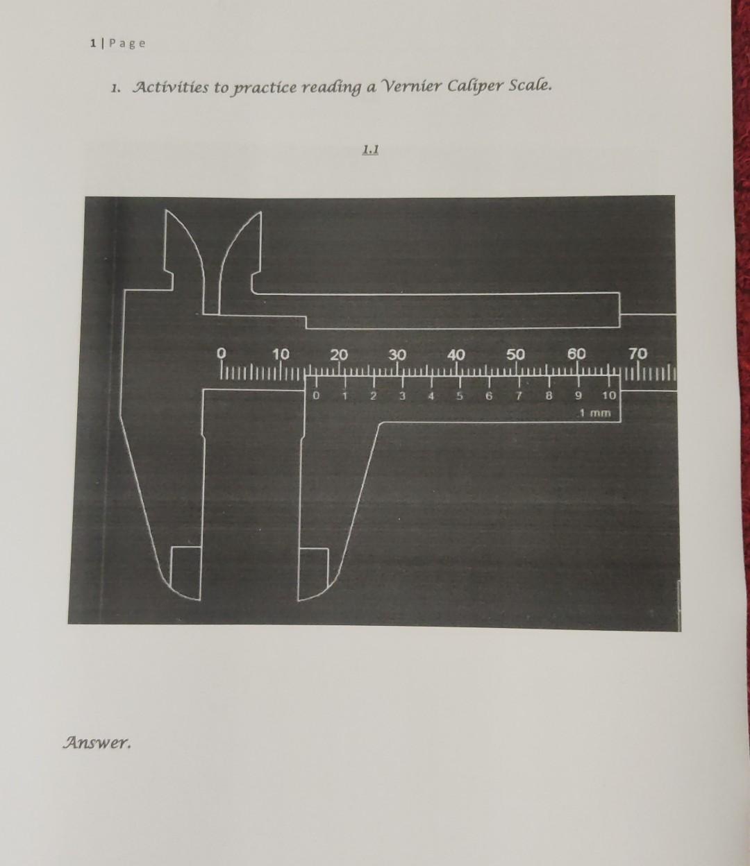 Solved 1. Activities to practice reading a Vernier Caliper