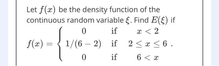 Solved Let f(x) be the density function of the continuous | Chegg.com