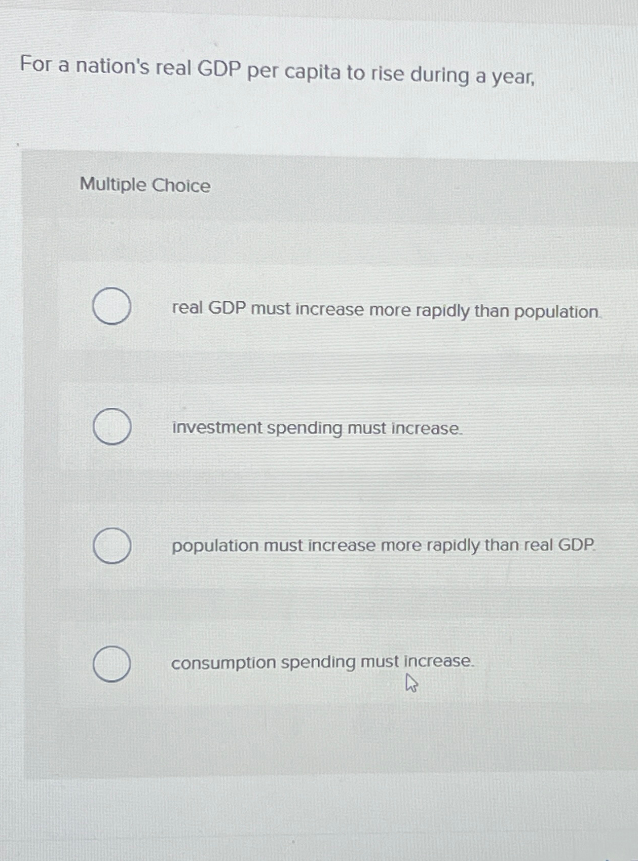 Solved For a nation's real GDP per capita to rise during a | Chegg.com