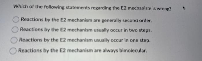 Solved Which of the following statements regarding the E2 | Chegg.com