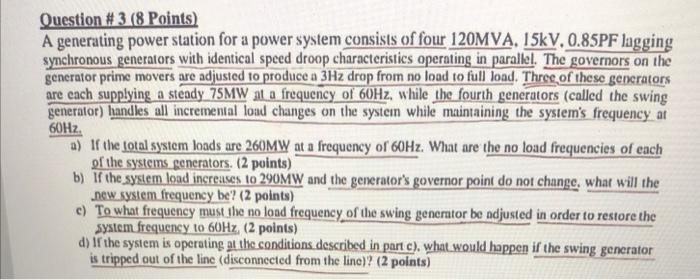 Solved Ouestion # 3 (8 Points) A generating power station | Chegg.com