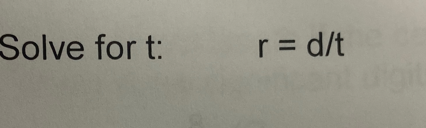 Solved Solve for t ﻿:r=dt | Chegg.com