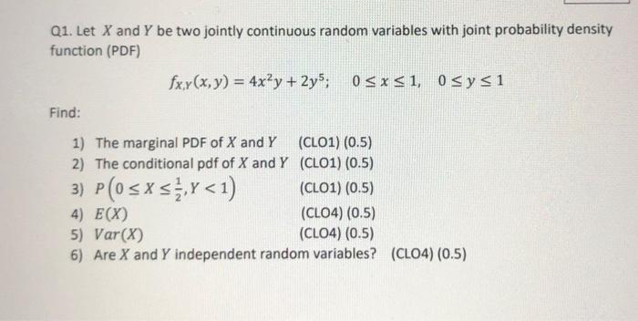 Solved Q1. Let X And Y Be Two Jointly Continuous Random | Chegg.com