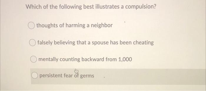solved-which-of-the-following-best-illustrates-a-compulsion-chegg