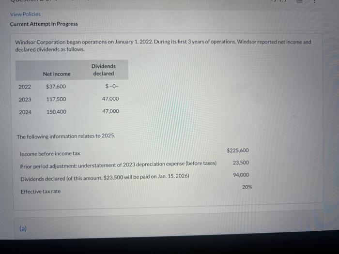 Windsor Corporation began operations on January 1, 2022. During its first 3 years of operations, Windsor reported net income 