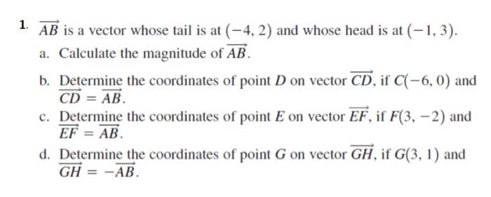 Solved 1. AB Is A Vector Whose Tail Is At (-4, 2) And Whose | Chegg.com