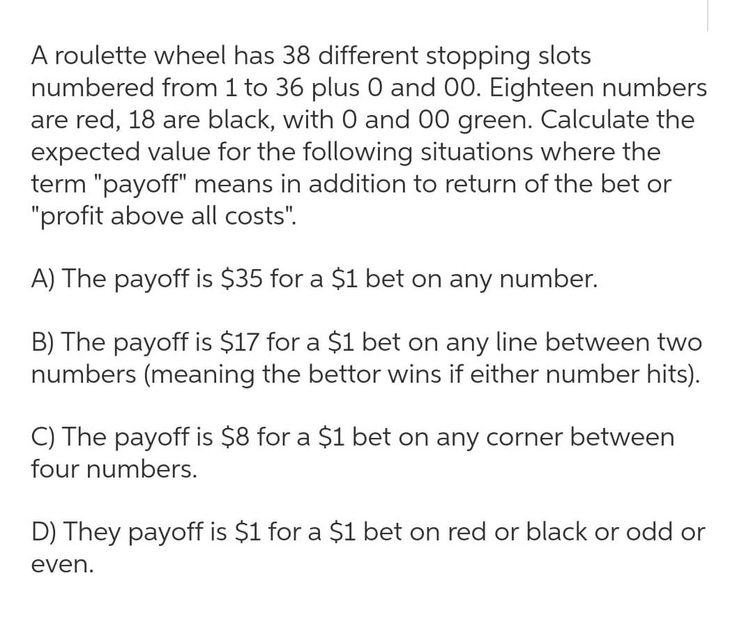 Solved A roulette wheel has 38 different stopping slots