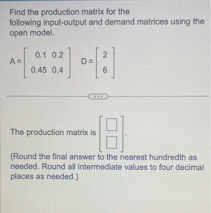 Solved Find the production matrix for the following | Chegg.com
