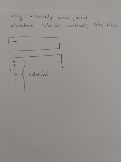 Solved code , print using assembly alphabet colorful | Chegg.com