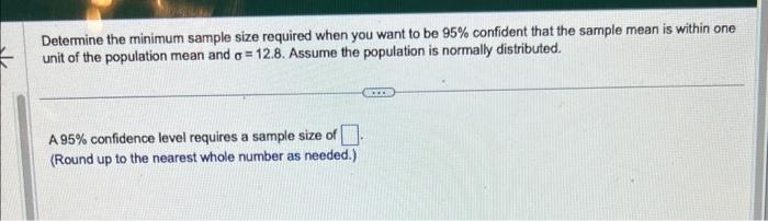 Solved Determine the minimum sample size required when you | Chegg.com