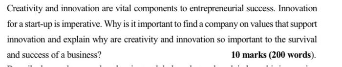 Solved Creativity and innovation are vital components to | Chegg.com