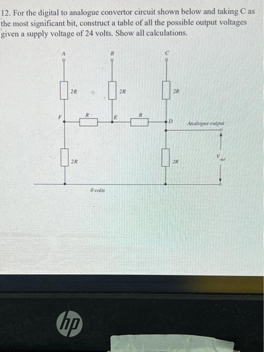 Solved 12. For the digital to analogue convertor circuit | Chegg.com