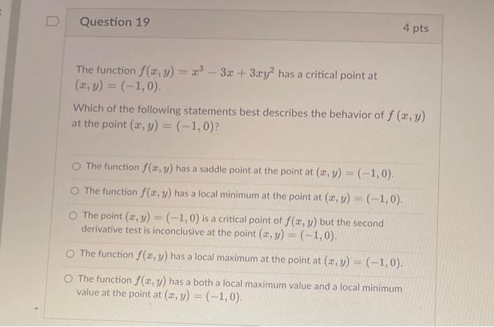 Solved The Function F X Y X3−3x 3xy2 Has A Critical Point