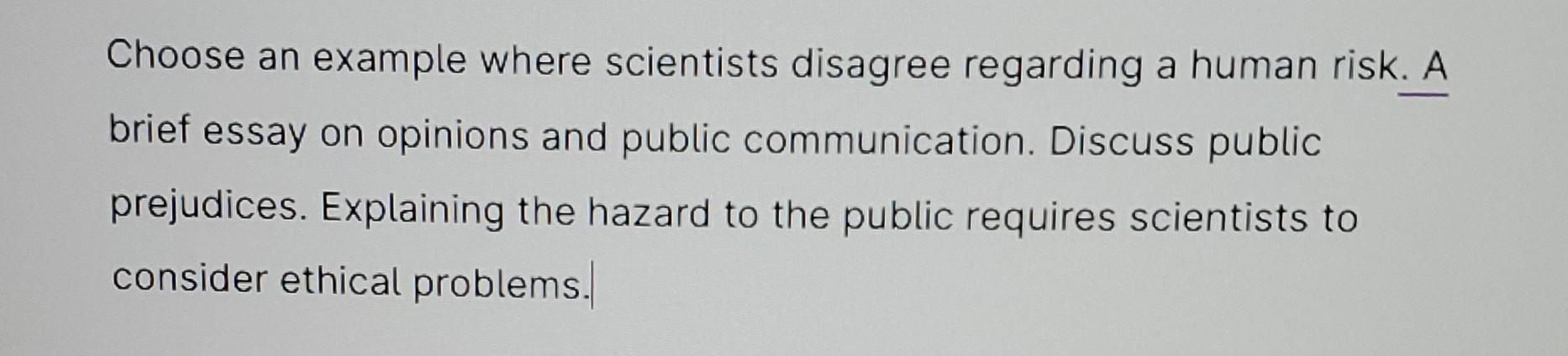 Solved Choose an example where scientists disagree regarding | Chegg.com