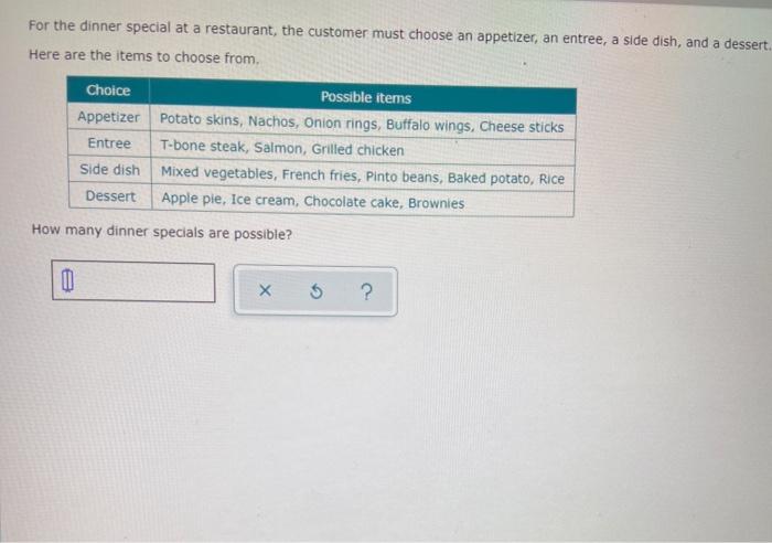 Solved For The Dinner Special At A Restaurant The Customer Chegg