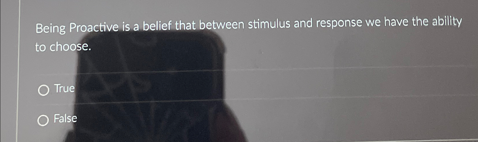 Solved Being Proactive is a belief that between stimulus and | Chegg.com