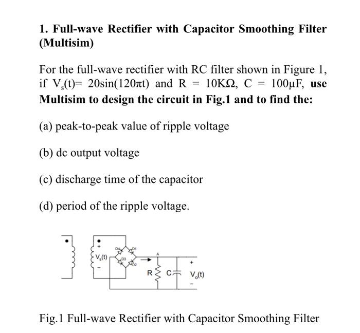 Solved 1. Fullwave Rectifier with Capacitor Smoothing