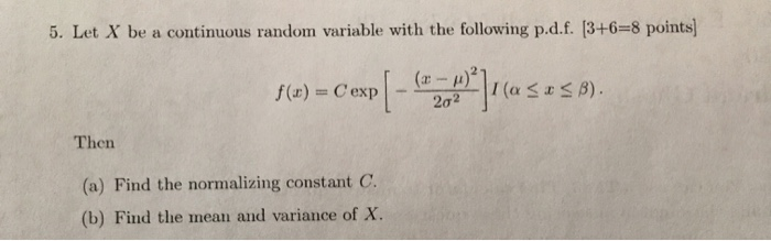 Solved 5. Let X be a continuous random variable with the | Chegg.com