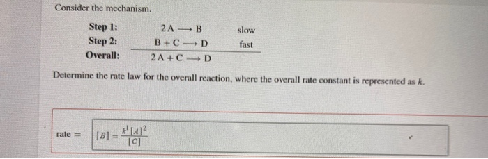 Solved Consider The Mechanism. Step 1: 2A - B Step 2: B + CD | Chegg.com