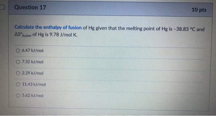 Solved Question 17 10 pts Calculate the enthalpy of fusion | Chegg.com