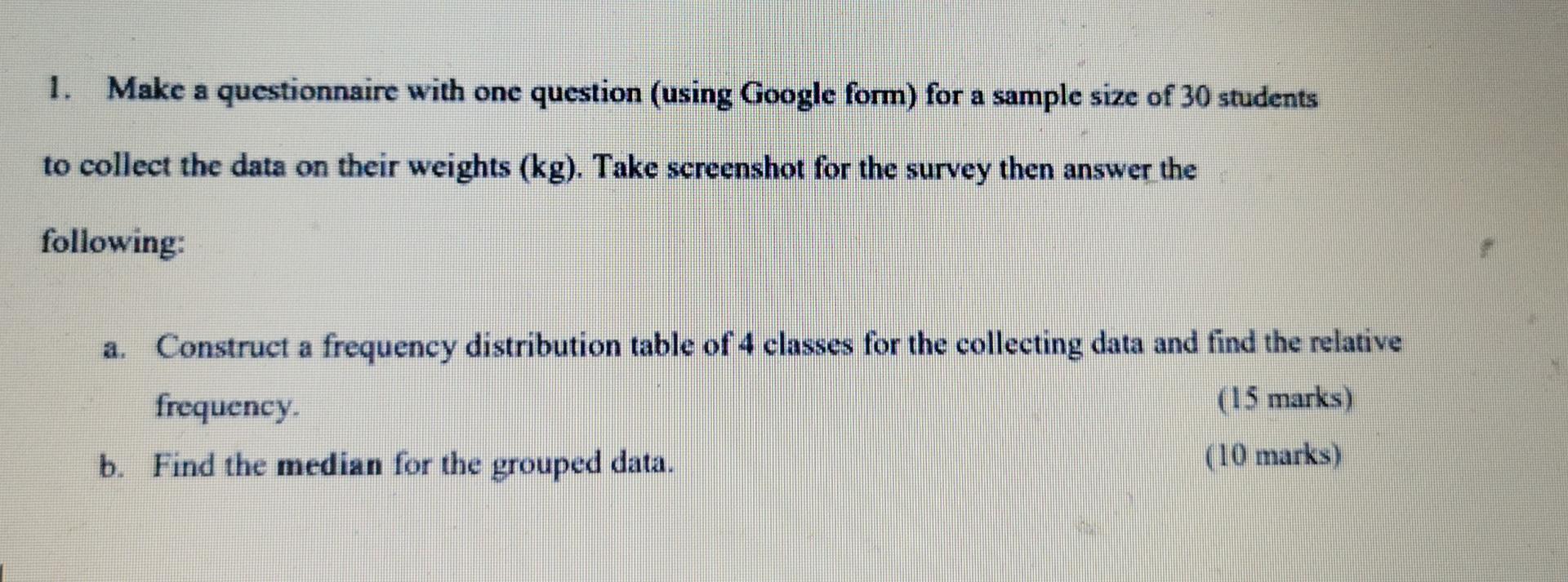 Solved 1. Make a questionnaire with one question (using | Chegg.com