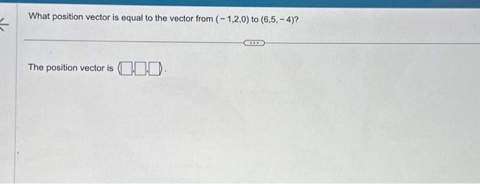Solved What position vector is equal to the vector from | Chegg.com